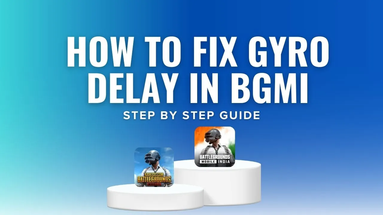 How to Fix Gyro Delay Problem in BGMI